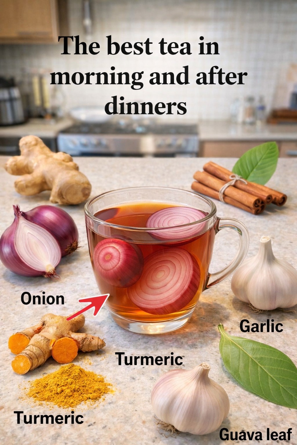 Discover This Popular Morning and After-Dinner Tea Recipe with Ginger, Turmeric, Onion, Garlic, Cinnamon and Guava Leaf